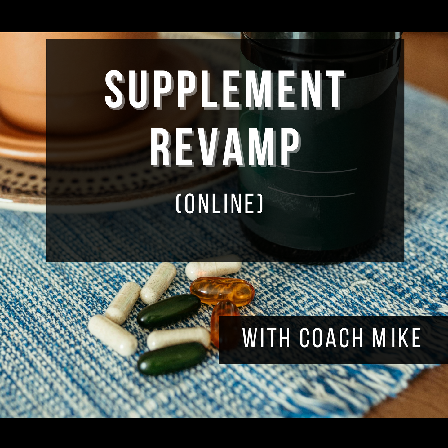Supplement Revamp Plan (Optimize your results)