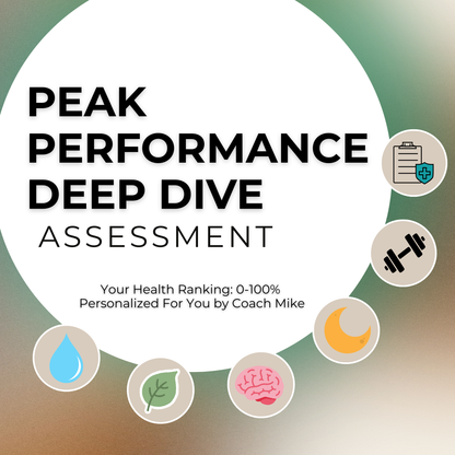 Peak Performance Deep Dive Assessment (The most complete analysis of health, training, nutrition, supplements, recovery, and lifestyle)